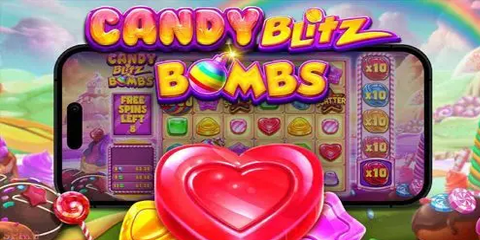 Kunci Sukses Meraih Jackpot Slot Candy Blitz Bombs