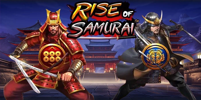 Pola Slot Rise Of Samurai Hari Ini Yang Lagi Trending di Kalangan Player